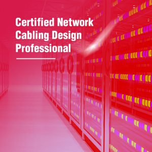 Certified Network Cabling Design Professional