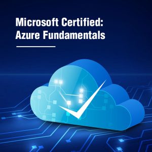 Microsoft Certified: Azure Fundamentals Certification