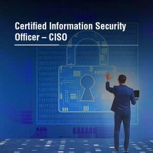 Certified Information Security Officer – CISO